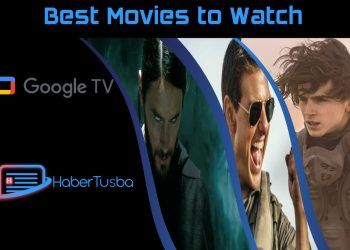 What to Watch on Google TV Right Now: Top Movies to Watch This Week – June 04, 2022
